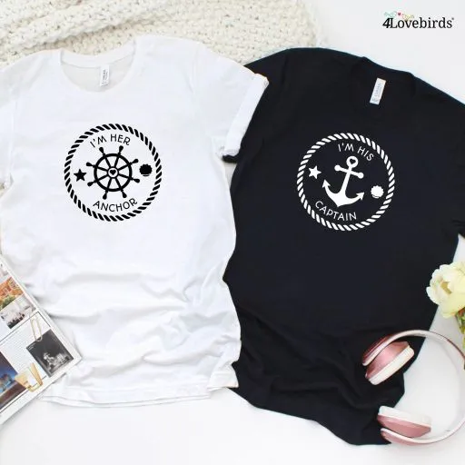 Nautical Themed Matching Outfits Set: 'I'm Her Captain, I'm His Anchor' - Perfect for Boating Enthusiasts